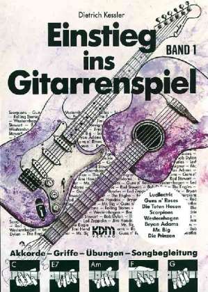 Cover for Dietrich Kessler · Einstieg Ins Gitarrenspiel.1 (Book)