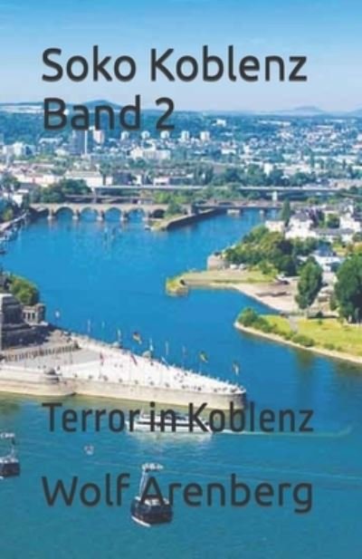 Cover for Engelbert Rausch · Soko Koblenz Band 2: Terror in Koblenz (Taschenbuch) (2021)