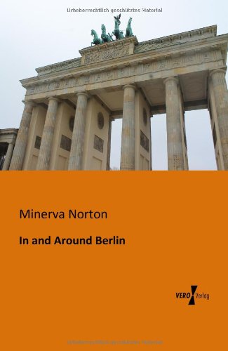 Cover for Minerva Norton · In and Around Berlin (Paperback Book) (2019)