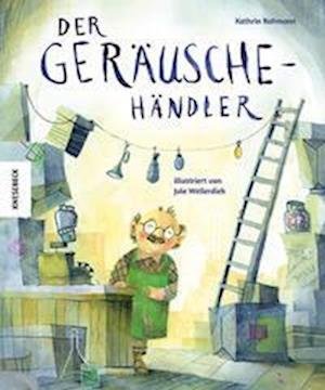 Cover for Kathrin Rohmann · Der Geräuschehändler (Buch) (2023)