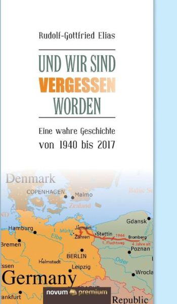 Cover for Elias · Und wir sind vergessen worden (Bog) (2017)