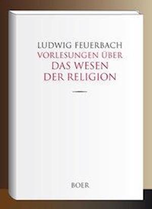 Cover for Feuerbach · Vorlesungen über das Wesen de (Book)