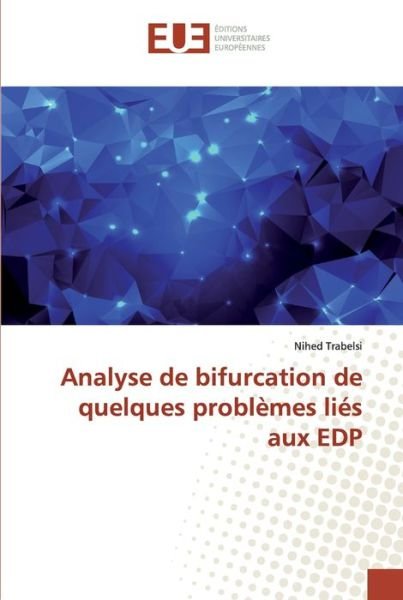 Analyse de bifurcation de quel - Trabelsi - Bøker -  - 9786138483175 - 22. april 2019
