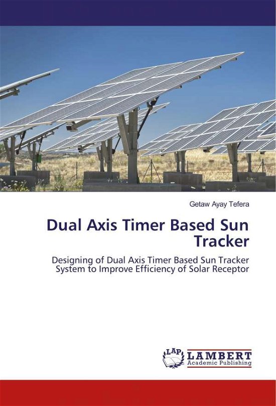 Cover for Tefera · Dual Axis Timer Based Sun Tracke (Book)