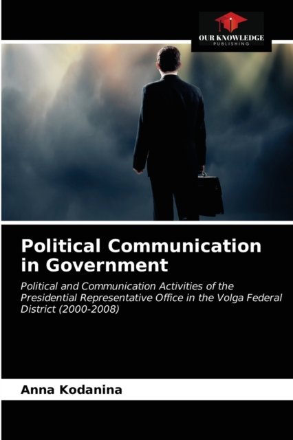 Cover for Anna Kodanina · Political Communication in Government (Paperback Bog) (2021)