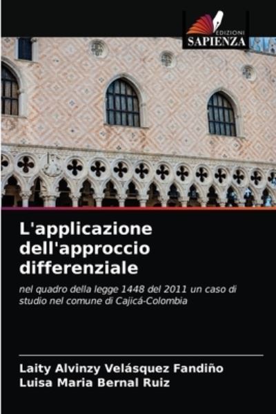 L'applicazione dell'approccio differenziale - Laity Alvinzy Vela?squez Fandin?o - Books - Edizioni Sapienza - 9786204010175 - August 31, 2021
