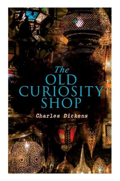 The Old Curiosity Shop - Charles Dickens - Boeken - E-Artnow - 9788026892175 - 15 april 2019