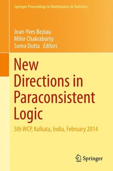 Cover for New Directions in Paraconsistent Logic: 5th WCP, Kolkata, India, February 2014 - Springer Proceedings in Mathematics &amp; Statistics (Innbunden bok) [1st ed. 2015 edition] (2016)