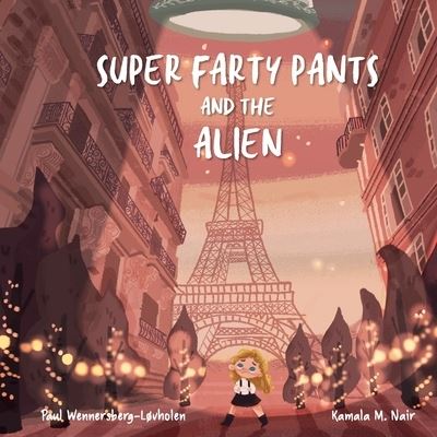 Cover for Paul Wennersberg-L?vholen · Super Farty Pants and the Alien (Paperback Book) (2020)