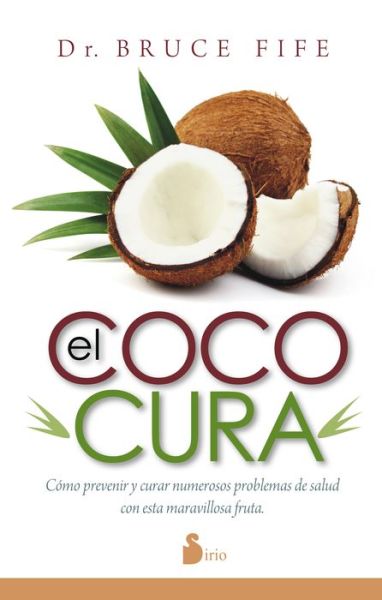 Cover for Bruce Fife · El Coco Cura (Paperback Book) (2015)