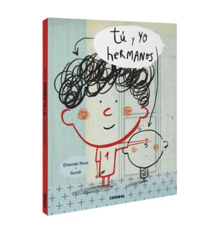 Tú y yo hermanos / pd. - Elisenda Roca - Bücher - COMBEL INFANTIL - 9788491016175 - 1. Februar 2022