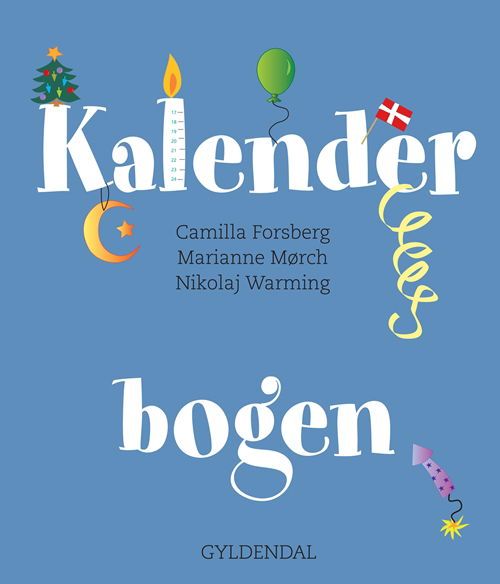 Cover for Marianne Mørch; Nikolaj Warming; Camilla Forsberg · Kalenderbogen (Book) [1st edition] (2012)