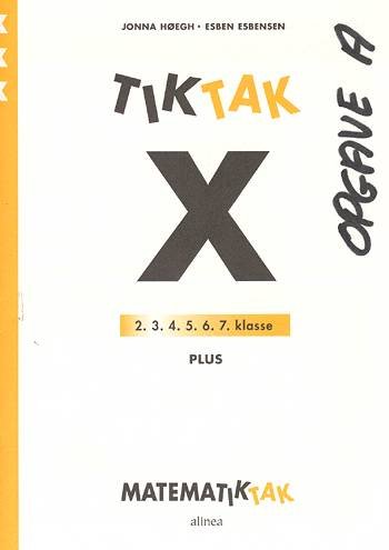 Matematik-Tak: Matematik-Tak 3. kl. X-serien, Plus - Esben Esbensen; Jonna Høegh - Books - Alinea - 9788723005175 - July 9, 2009