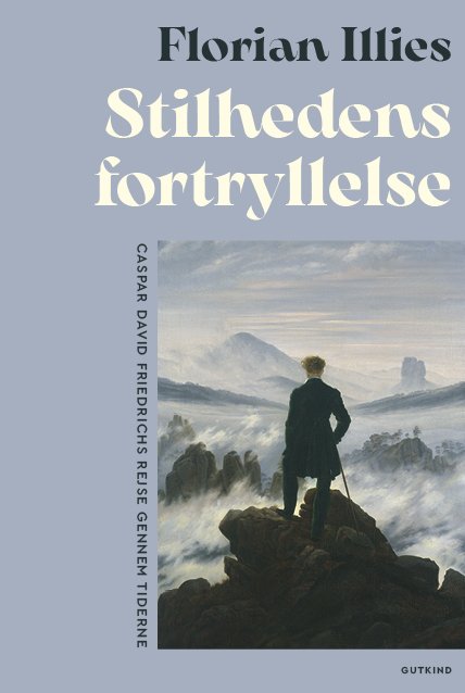 Cover for Florian Illies · Stilhedens fortryllelse (Bound Book) [1º edição] (2024)