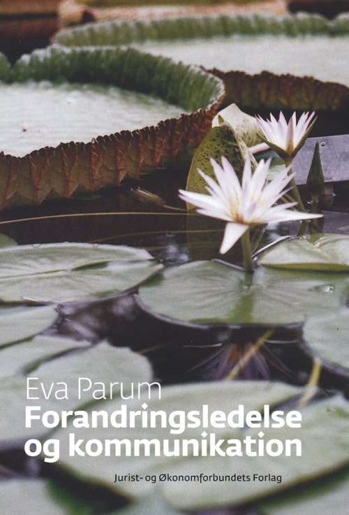 Cover for Eva Parum · Forandringsledelse og kommunikation (Poketbok) [1:a utgåva] (2013)
