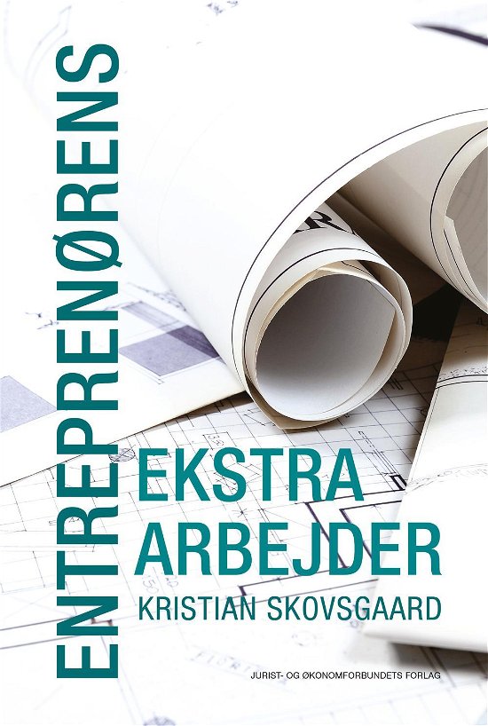 Cover for Kristian Skovsgaard · Entreprenørens ekstraarbejder (Sewn Spine Book) [1e uitgave] (2017)