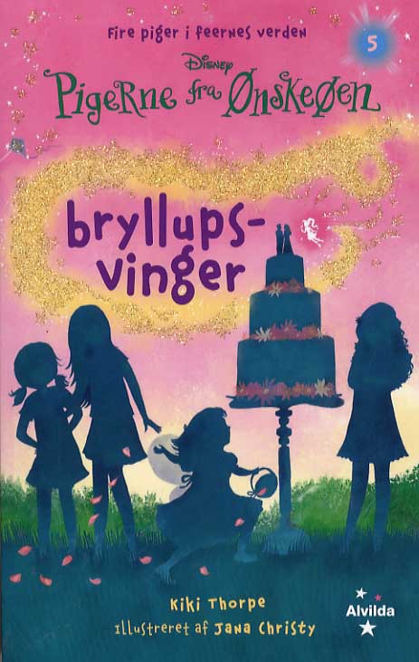 Pigerne fra Ønskeøen: Pigerne fra Ønskeøen 5: Bryllupsvinger - Kiki Thorpe - Livres - Forlaget Alvilda - 9788771059175 - 1 août 2015