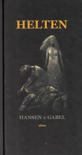 Cover for Hans Hansen; Lars Gabel · Helten (Indbundet Bog) [1. udgave] [Indbundet] (2003)