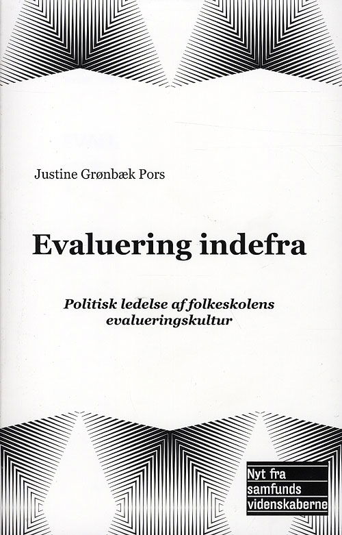 Cover for Justine Grønbæk Pors · Nyt fra samfundsvidenskaberne: Evaluering indefra (Sewn Spine Book) [1.º edición] (2009)