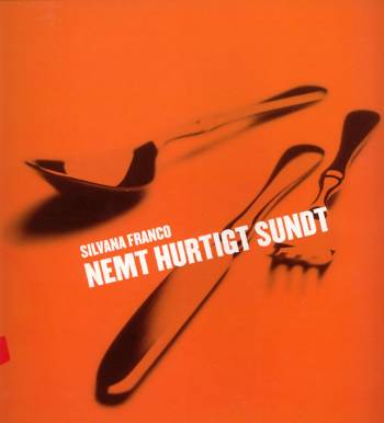 Cover for Silvana Franco · Nemt, hurtigt, sundt (Sewn Spine Book) [1st edition] (2006)