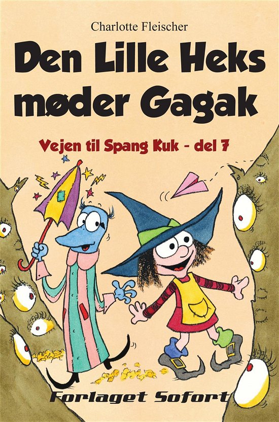 Cover for Charlotte Fleischer · Den Lille Heks møder Gagak (Sewn Spine Book) [1st edition] (2014)
