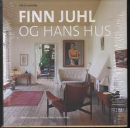 Cover for Per H. Hansen · Finn Juhl og hans hus (Hardcover Book) [2. wydanie] [Hardback] (2014)