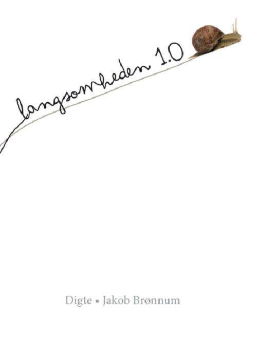 Cover for Jakob Brønnum · Langsomheden 1.0 (Sewn Spine Book) [1.º edición] (2015)