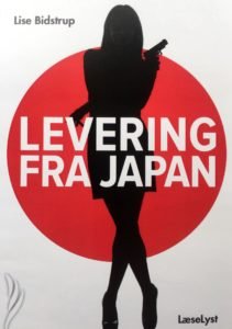 Cover for Lise Bidstrup · Levering fra Japan (Bog og lyd) (Bok/Cd) (2017)