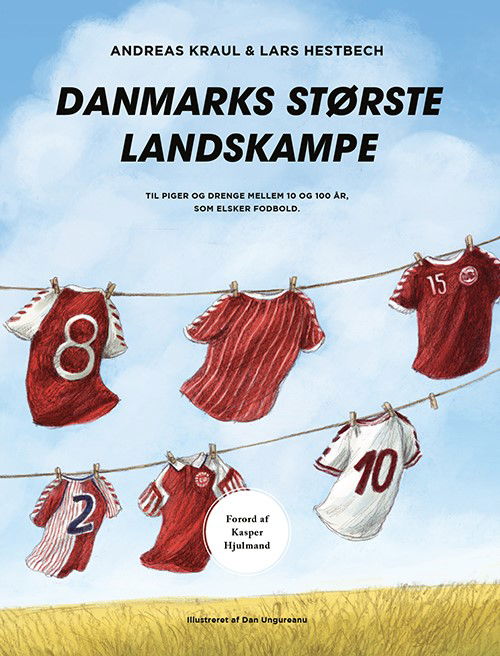 Andreas Kraul og Lars hestbech · Our Football Heritage: Danmarks Største Landskampe (Hardcover Book) [1º edição] (2022)