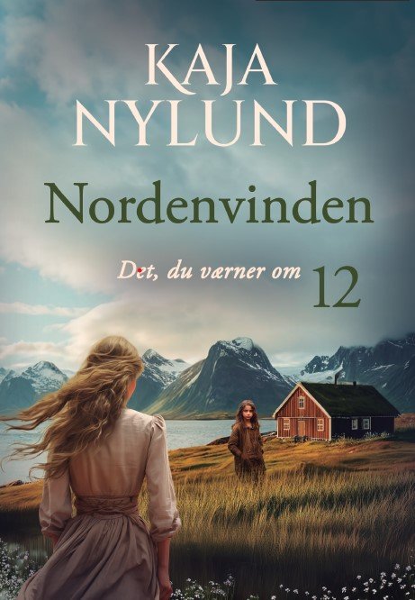 Cover for Kaja Nylund · Nordenvinden: Det, du værner om - Nordenvinden 12 (Paperback Book) [1. wydanie] (2024)