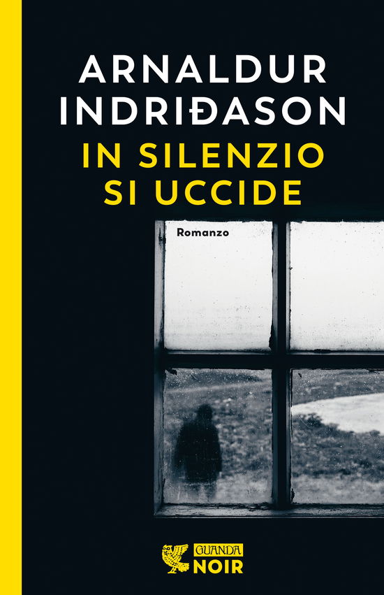 Cover for Arnaldur Indriðason · In Silenzio Si Uccide. I Casi Dell'ispettore Erlendur Sveinsson #14 (Book)