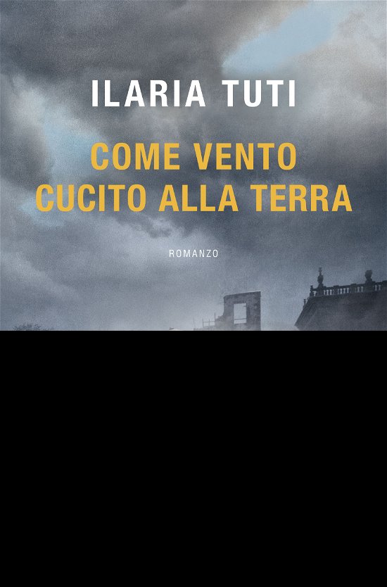 Cover for Ilaria Tuti · Come Vento Cucito Alla Terra (Bog) (2022)