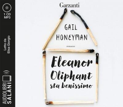 Cover for Gail Honeyman · Eleanor Oliphant Sta Benissimo Letto Da Elisa Giorgio. Audiolibro. CD Audio Formato MP3 (CD)