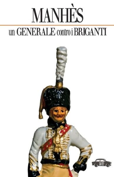 Cover for Aa Vv · Manhès: Un Generale Contro I Briganti (Paperback Bog) [Italian edition] (2013)