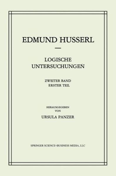 Cover for Edmund Husserl · Logische Untersuchungen: Zweiter Band Untersuchungen zur Phanomenologie und Theorie der Erkenntnis - Husserliana: Edmund Husserl - Gesammelte Werke (Hardcover bog) [1984 edition] (1984)