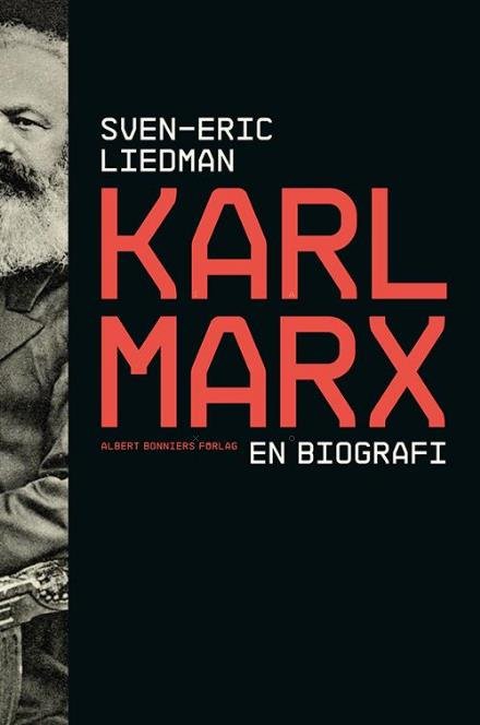 Karl Marx : en biografi - Liedman Sven-Eric - Böcker - Albert Bonniers förlag - 9789100153175 - 11 september 2015