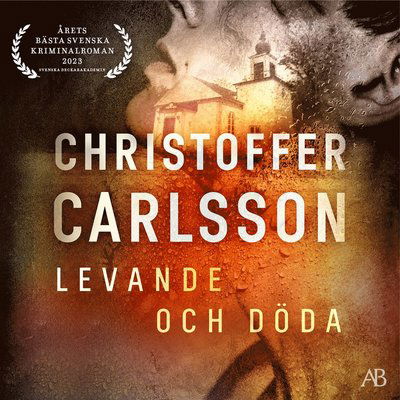 Cover for Christoffer Carlsson · Levande och döda (Audiobook (MP3)) (2023)