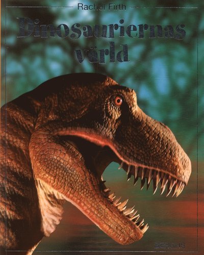 Cover for Rachel Firth · Dinosauriernas värld (Buch) (2004)
