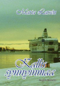 Cover for Maria Larsén · Kallis synnyinmaa (Paperback Book) (2013)