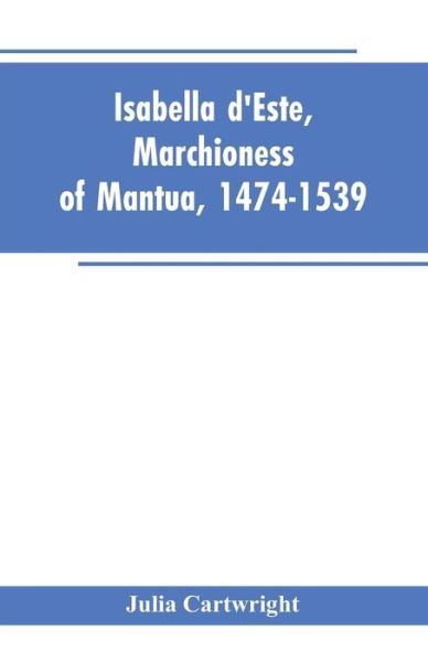 Cover for Julia Cartwright · Isabella d'Este, Marchioness of Mantua, 1474-1539 (Paperback Bog) (2019)