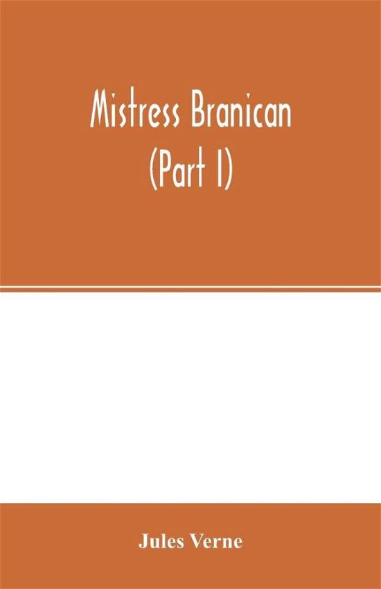 Cover for Jules Verne · Mistress Branican  Part I (Pocketbok) (2020)