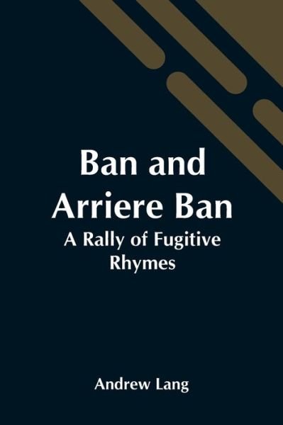 Cover for Andrew Lang · Ban And Arriere Ban (Pocketbok) (2021)