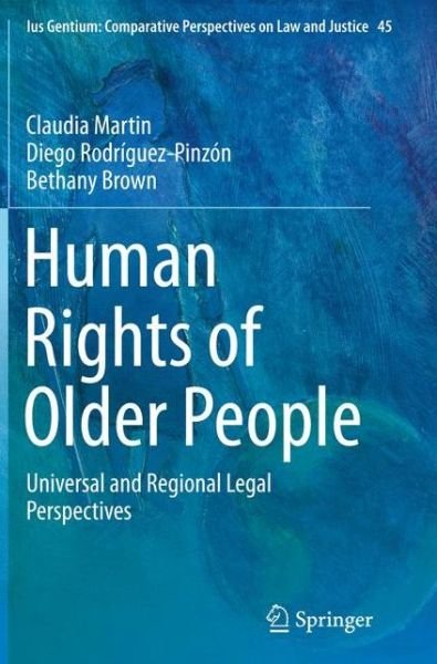 Cover for Claudia Martin · Human Rights of Older People: Universal and Regional Legal Perspectives - Ius Gentium: Comparative Perspectives on Law and Justice (Paperback Book) [Softcover reprint of the original 1st ed. 2015 edition] (2016)