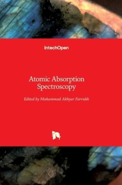 Cover for Muhammad Akhyar Farrukh · Atomic Absorption Spectroscopy (Hardcover Book) (2012)