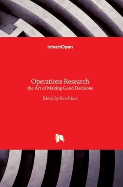Cover for Kuodi Jian · Operations Research: the Art of Making Good Decisions (Hardcover bog) (2016)