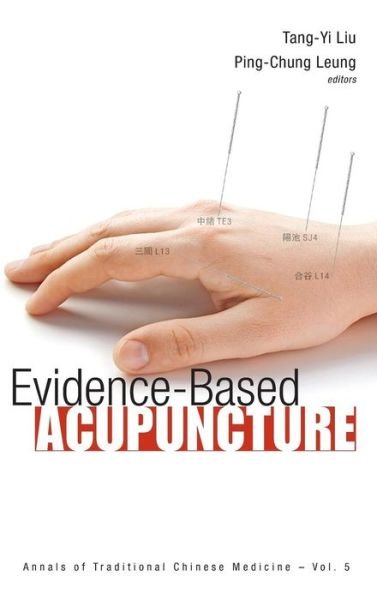 Cover for Ping-chung Leung · Evidence-based Acupuncture - Annals of Traditional Chinese Medicine (Hardcover bog) (2012)