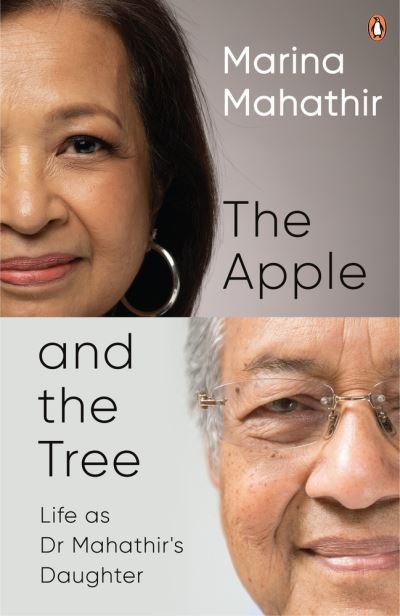Cover for Marina Mahathir · The Apple and the Tree: Life as Dr Mahathir's Daughter (Hardcover Book) (2021)