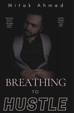 Cover for Mitak Ahmed · Breathing to Hustle (Hardcover bog) (2022)