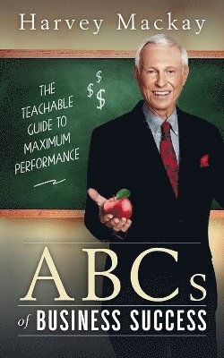 Cover for Harvey Mackay · Harvey Mackay's ABCs of Business Success (Bok) (2023)