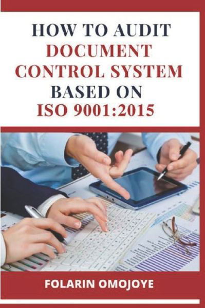 Cover for Folarin Omojoye · How to Audit Document Control System based on ISO 9001: 2015 (Pocketbok) (2021)